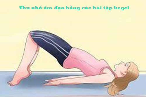 Thu nhỏ âm đạo bằng các bài tập kegel Thu nhỏ âm đạo bằng các bài tập kegel