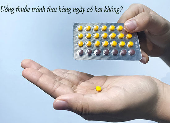 Uống thuốc tránh thai hàng ngày có hại không