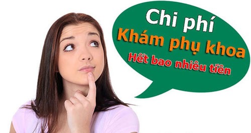Chi phí khám phụ khoa hết bao nhiêu tiền