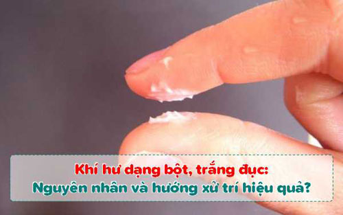 Ra Khí Hư Màu Trắng Đục: Nguyên Nhân Và Cách Chữa Trị Hiệu Quả
